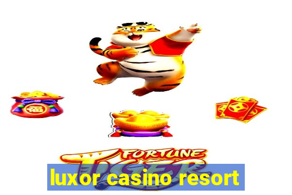 luxor casino resort